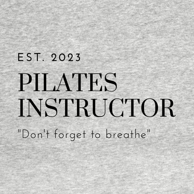 Pilates Instructor Est.2023 by QA CO